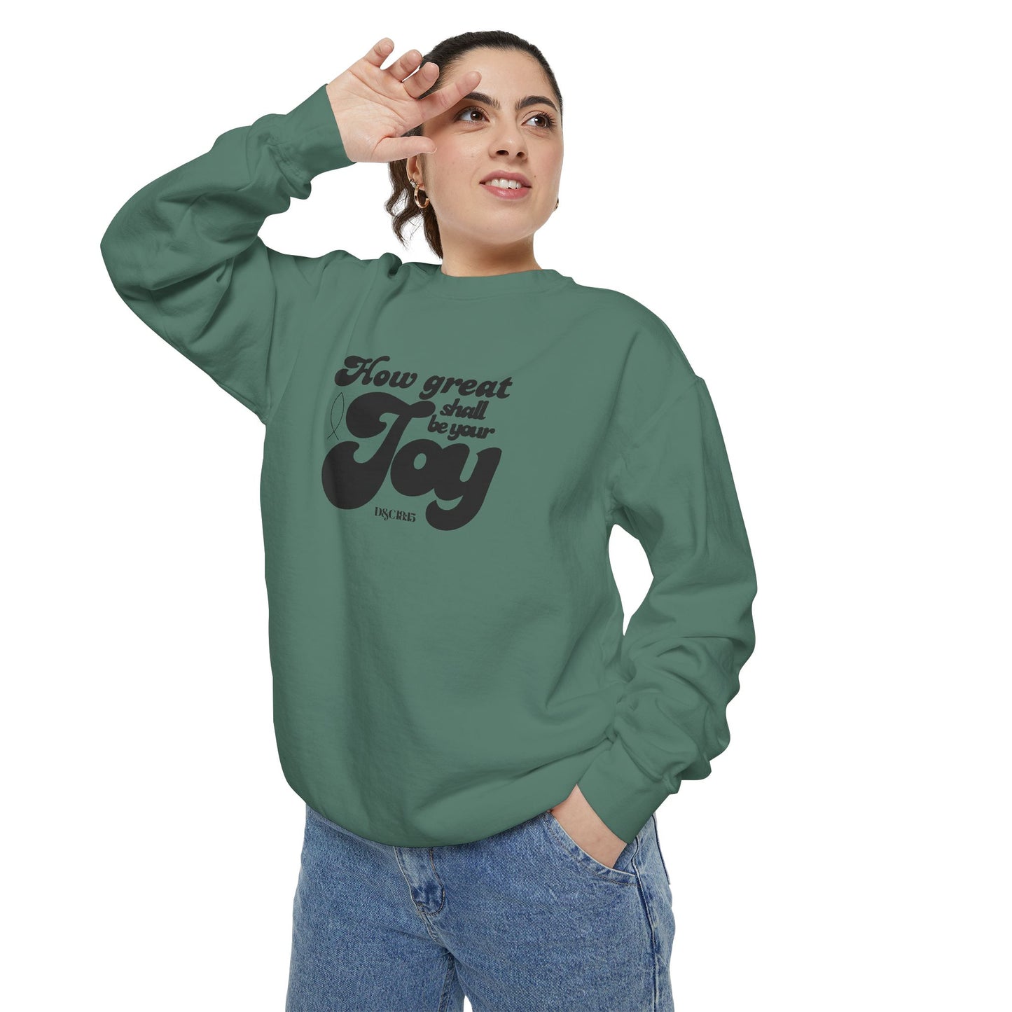 Garment-Dyed Sweatshirt - How Great Shall be your Joy