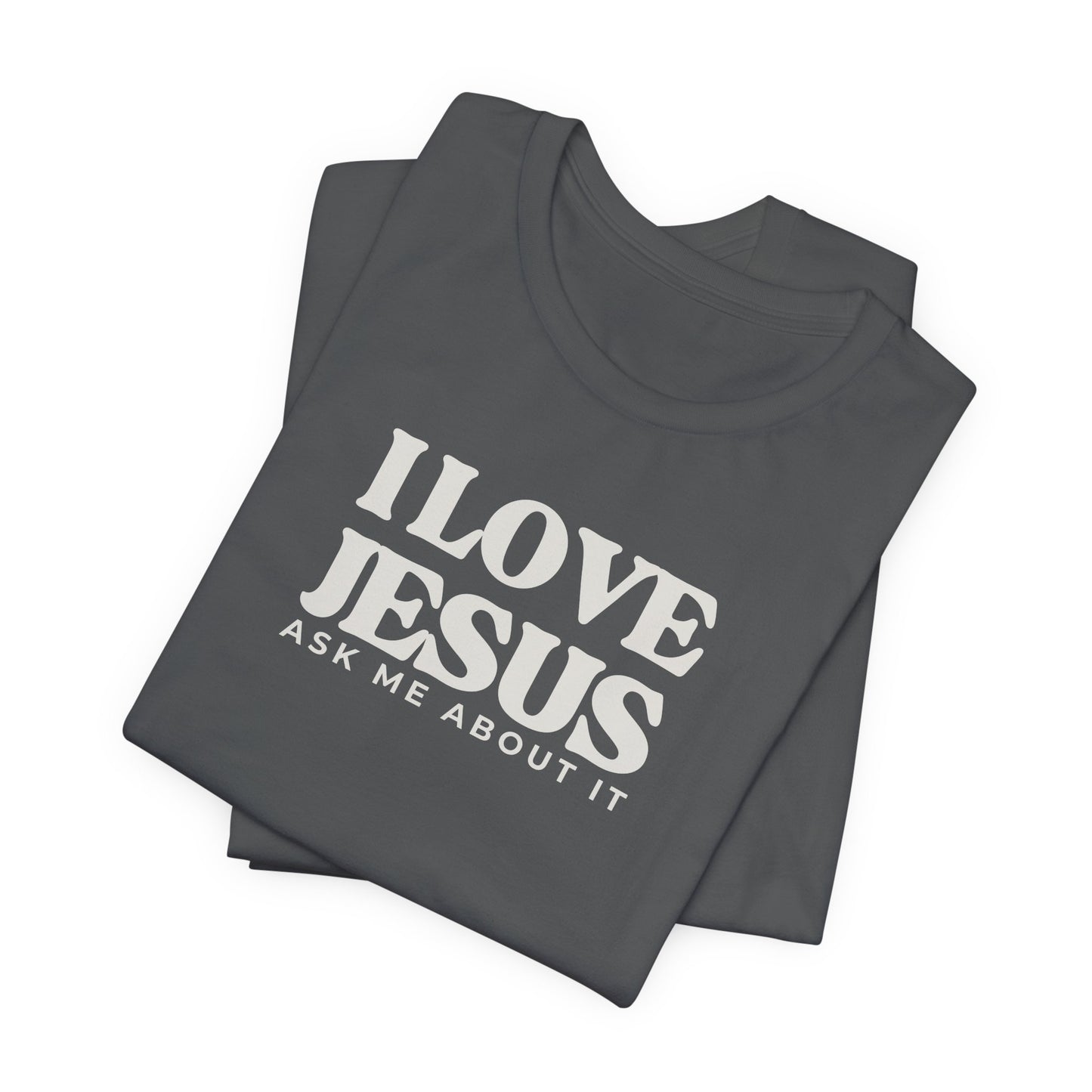 Christian Tee I LOVE JESUS Unisex Short Sleeve