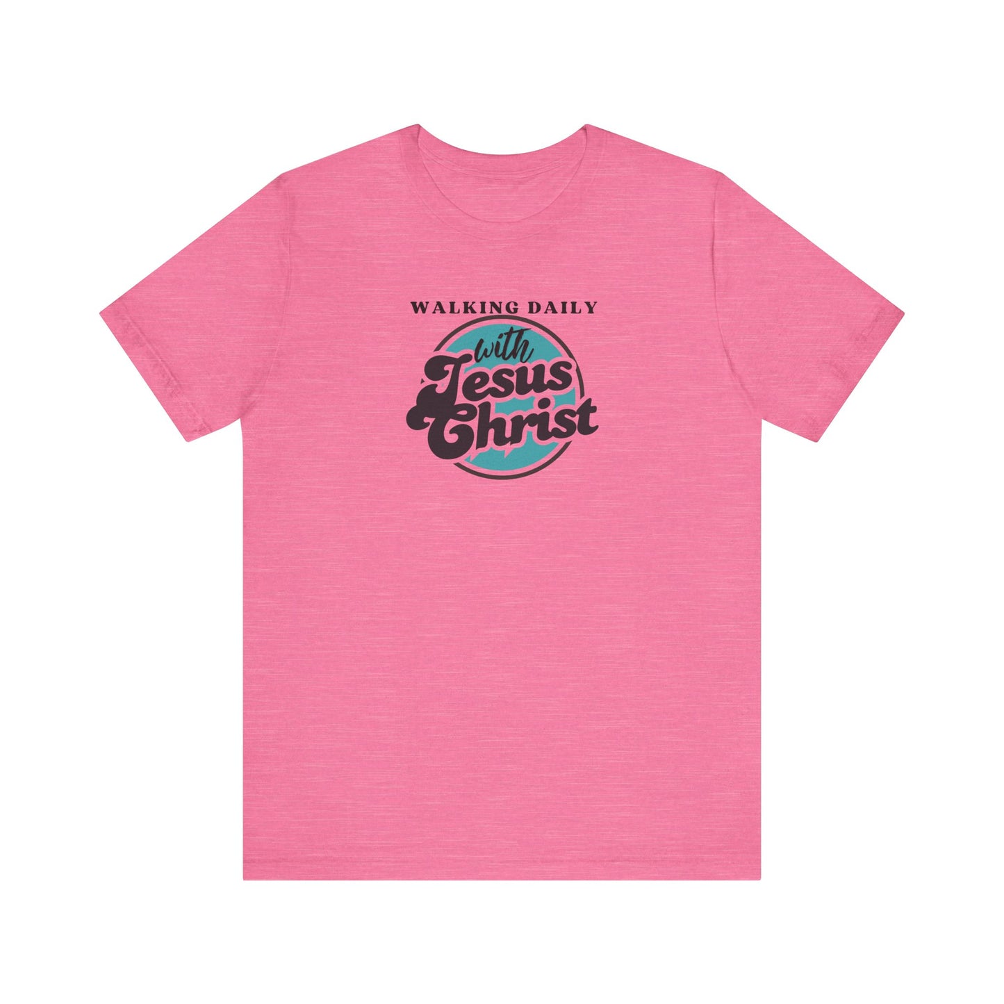 Christian T-Shirt - Walking Daily with Jesus Christ
