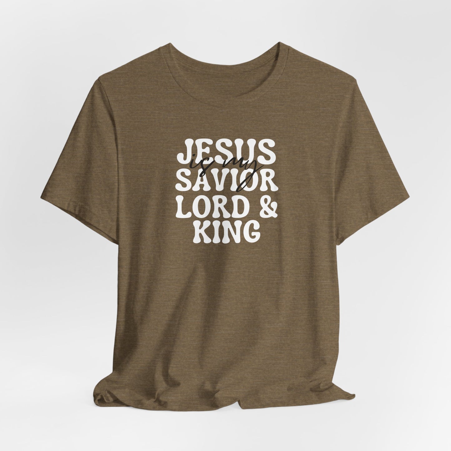 Christian T-Shirt - Jesus is my Savior Lord and King