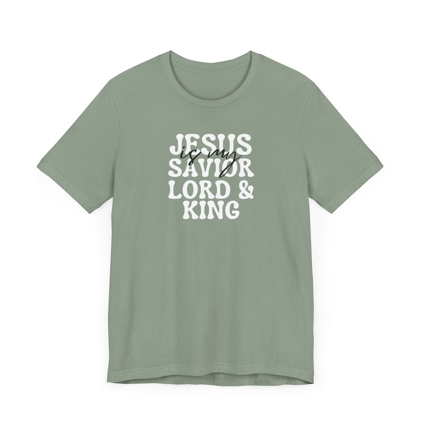 Christian T-Shirt - Jesus is my Savior Lord and King