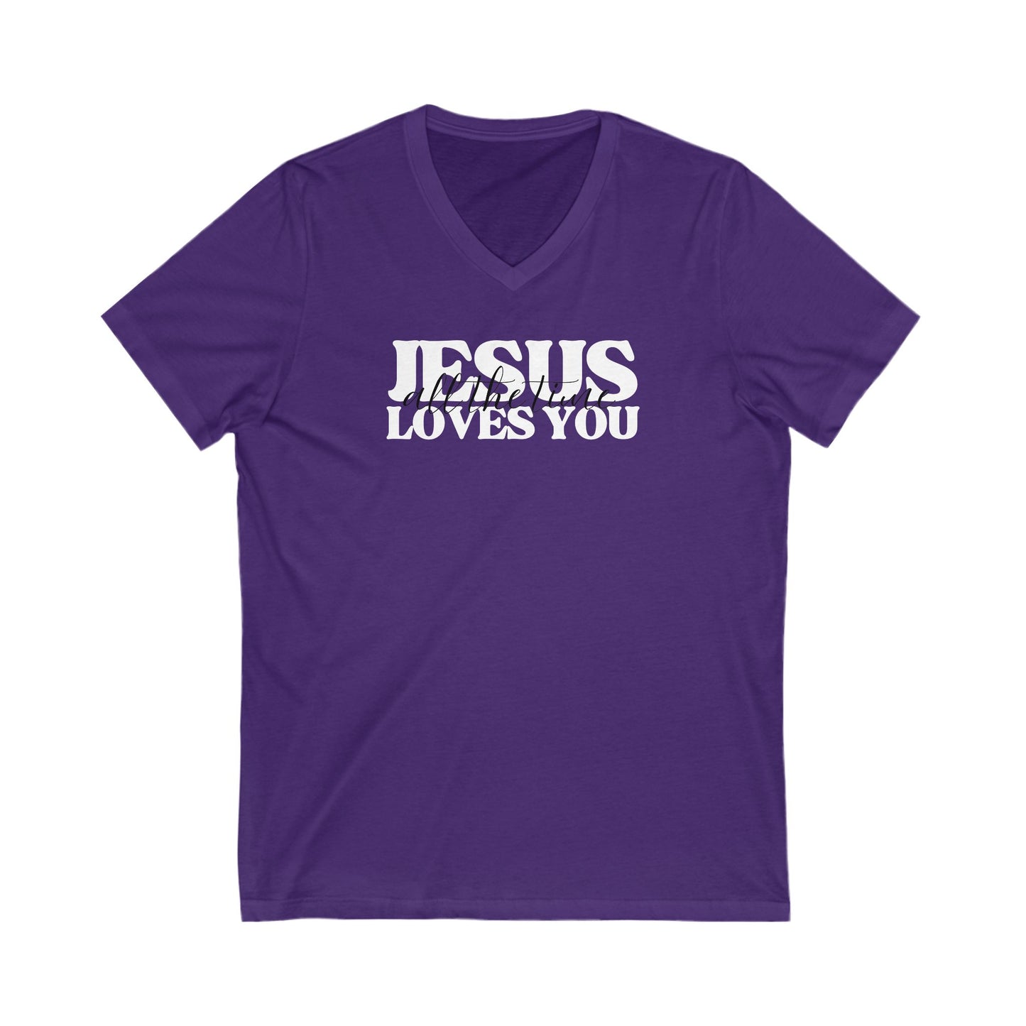 V-Neck Tee Jesus Loves You All the Time