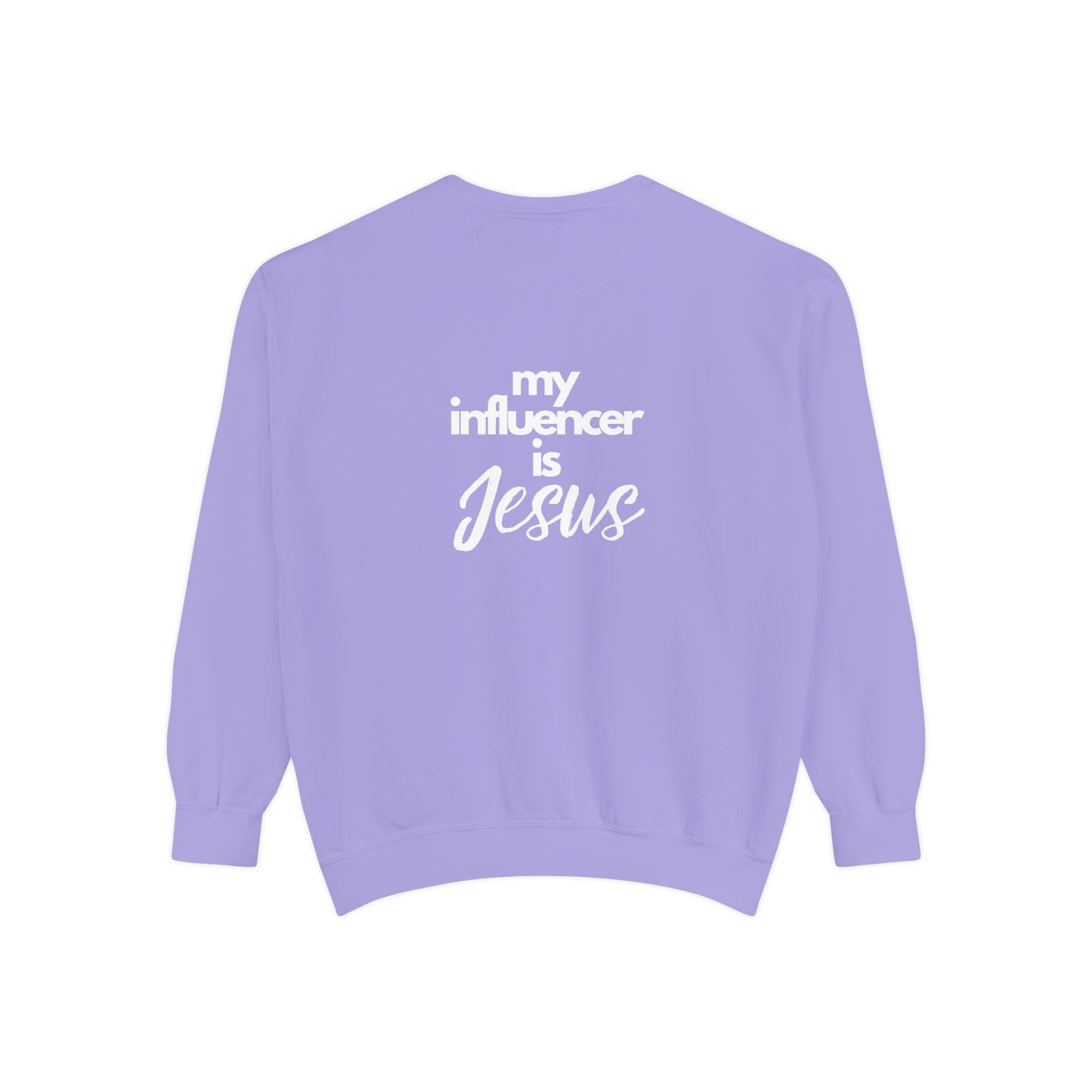Sweatshirt My Influencer is Jesus Christian Religious Unisex