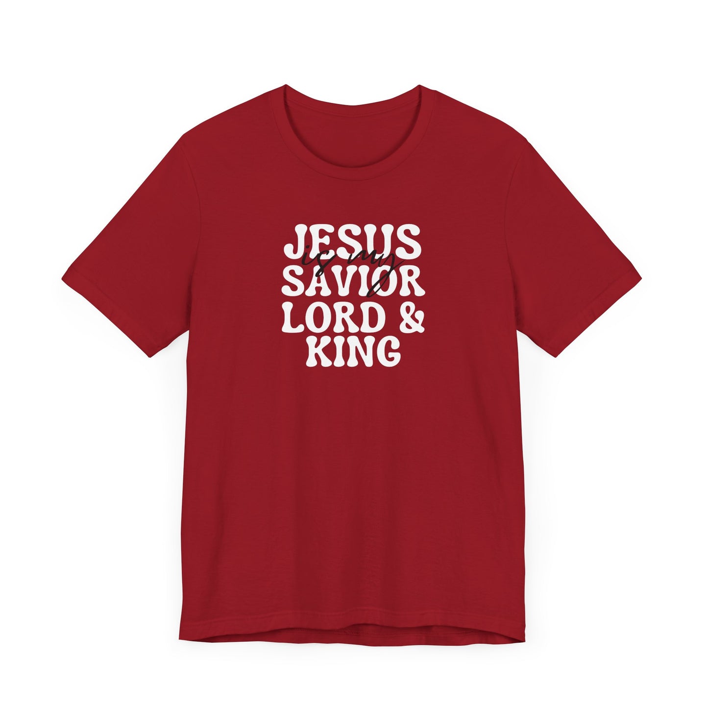 Christian T-Shirt - Jesus is my Savior Lord and King