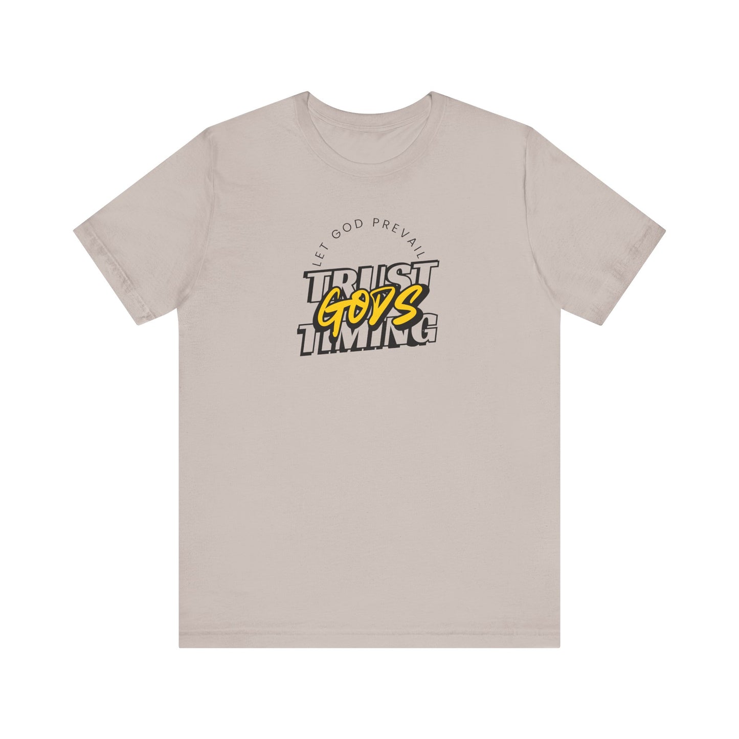 Christian Unisex Tee - Let God Prevail Trust God's Timing