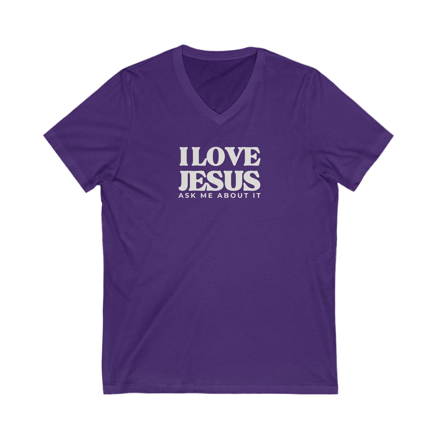 V-Neck Tee - I LOVE JESUS ask me about it