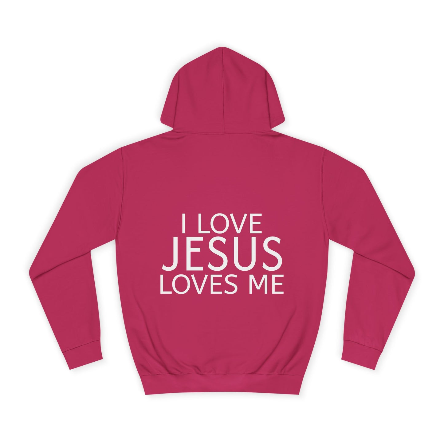I Love Jesus and Jesus Loves Me Hoodie — Christian Faith Sweatshirt