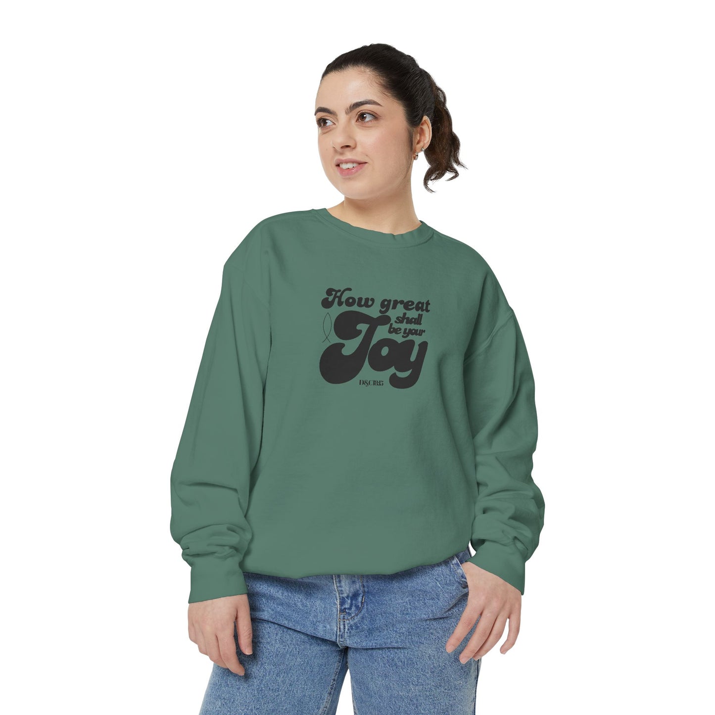Garment-Dyed Sweatshirt - How Great Shall be your Joy