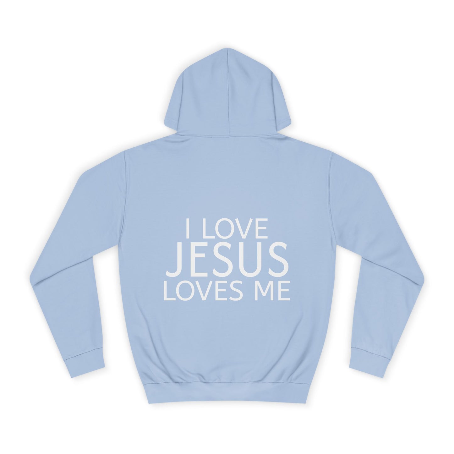 I Love Jesus and Jesus Loves Me Hoodie — Christian Faith Sweatshirt