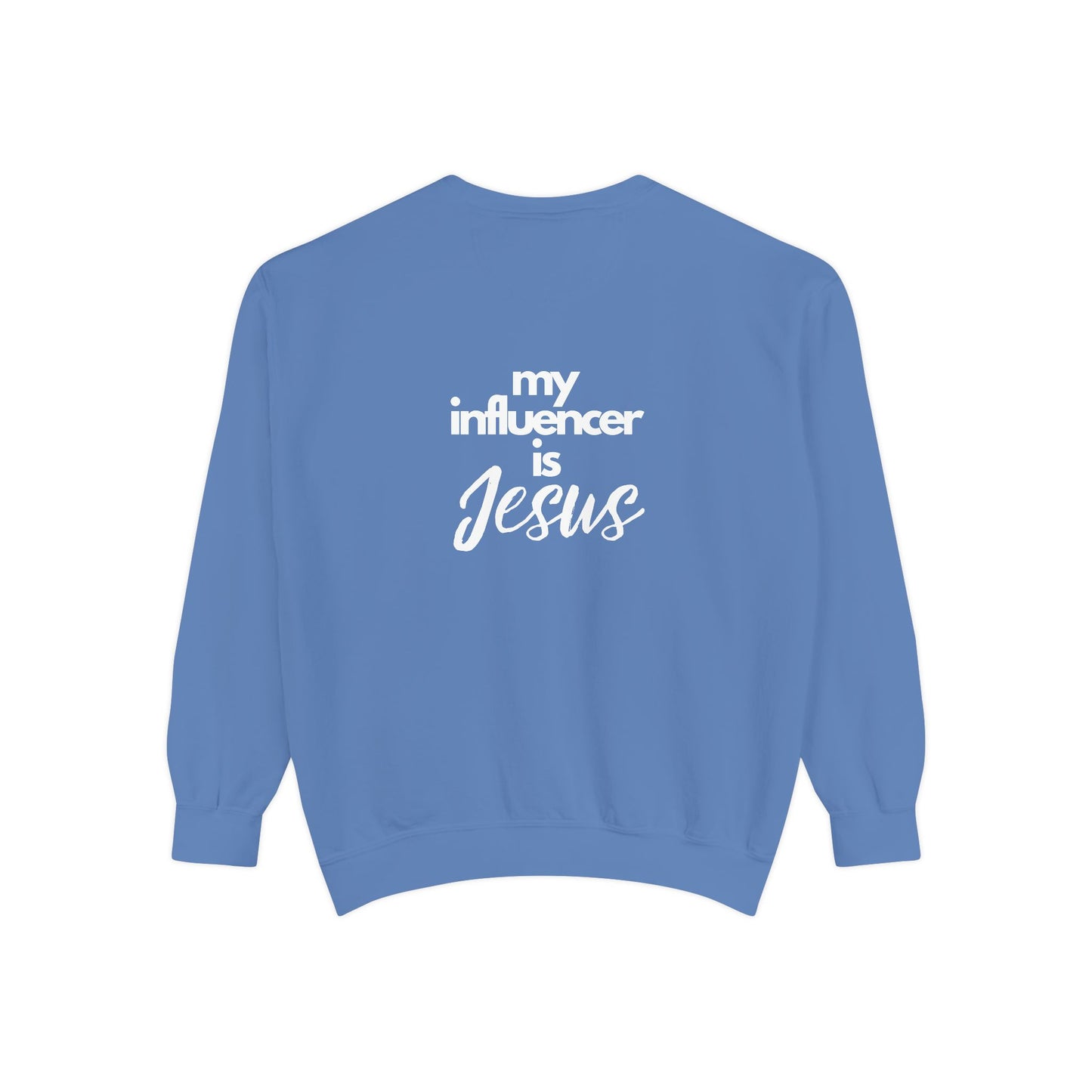 Sweatshirt My Influencer is Jesus Christian Religious Unisex