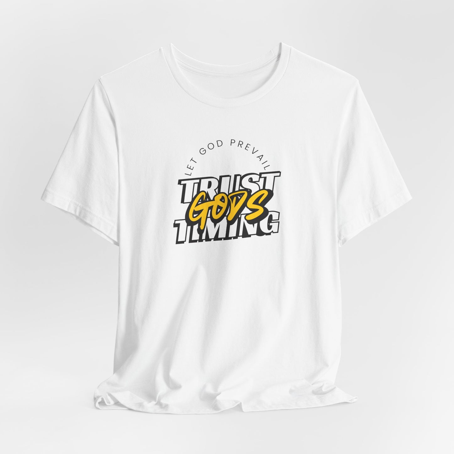 Christian Unisex Tee - Let God Prevail Trust God's Timing