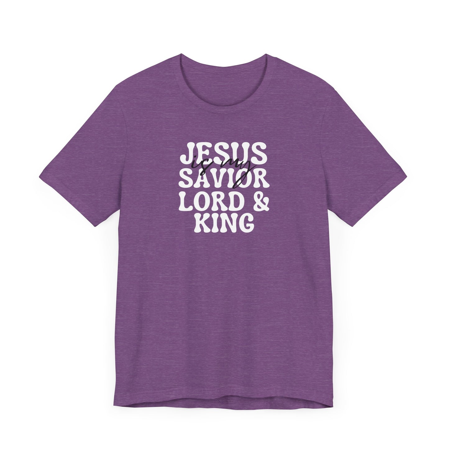 Christian T-Shirt - Jesus is my Savior Lord and King