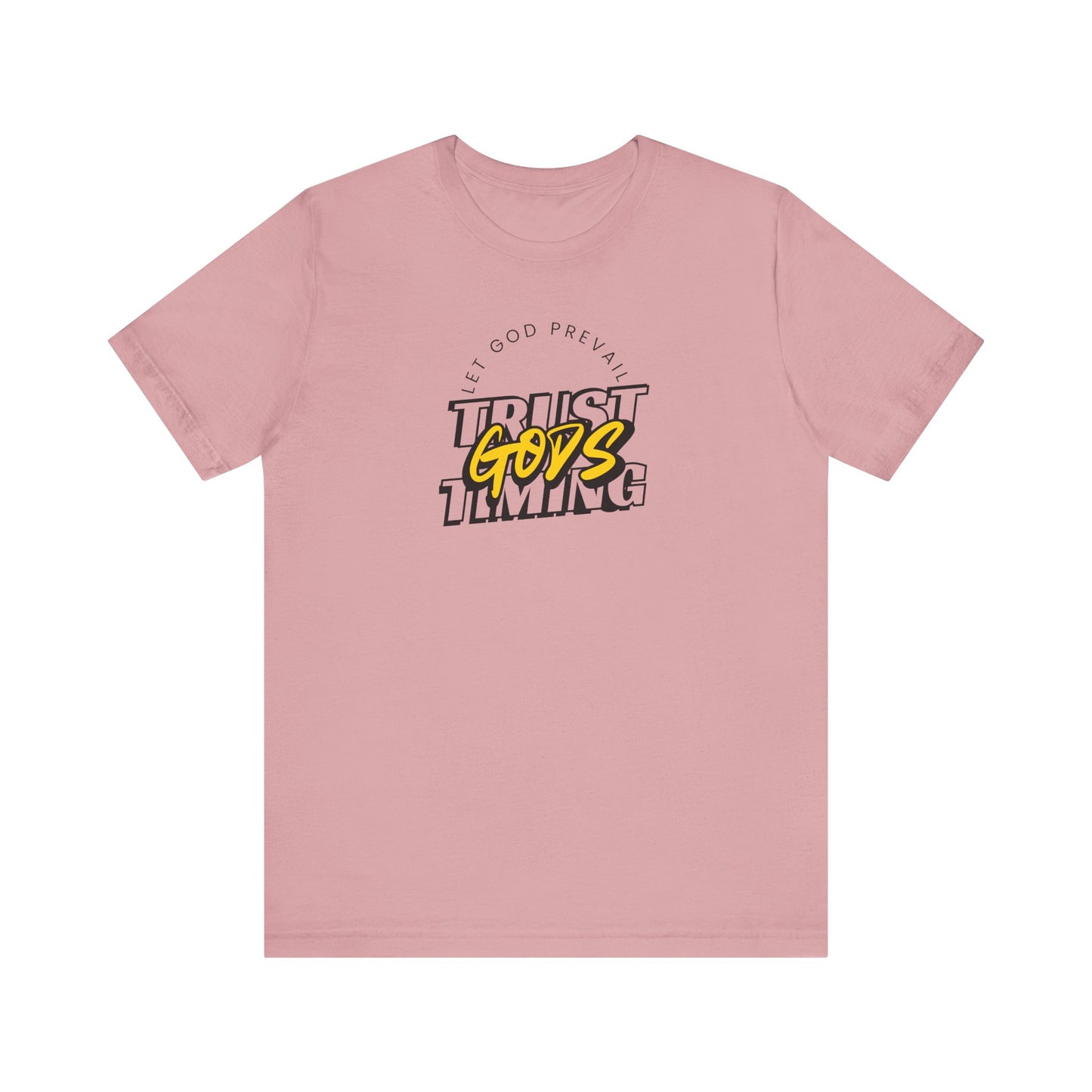 Christian Unisex Tee - Let God Prevail Trust God's Timing