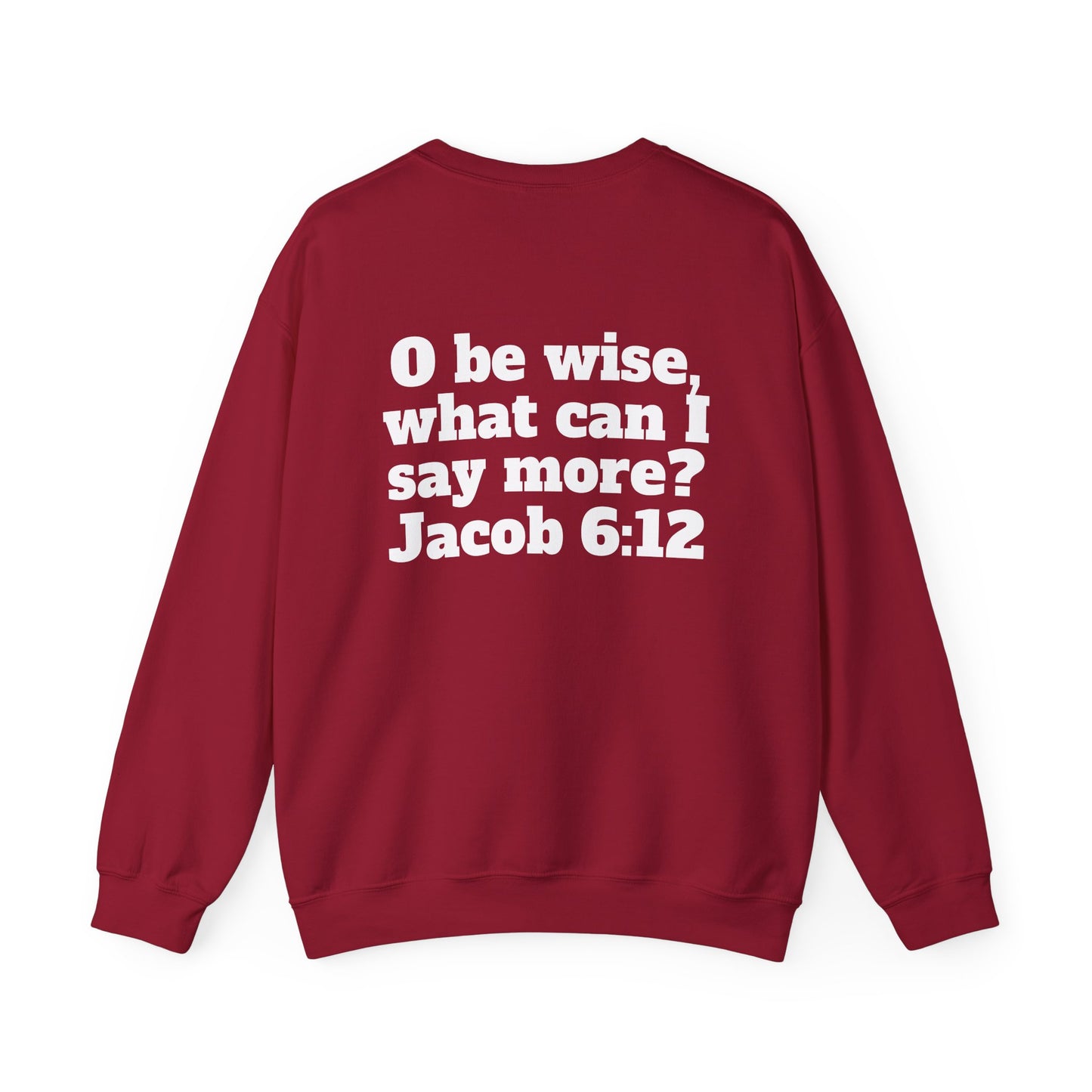 Crewneck Sweatshirt - 'O be wise'
